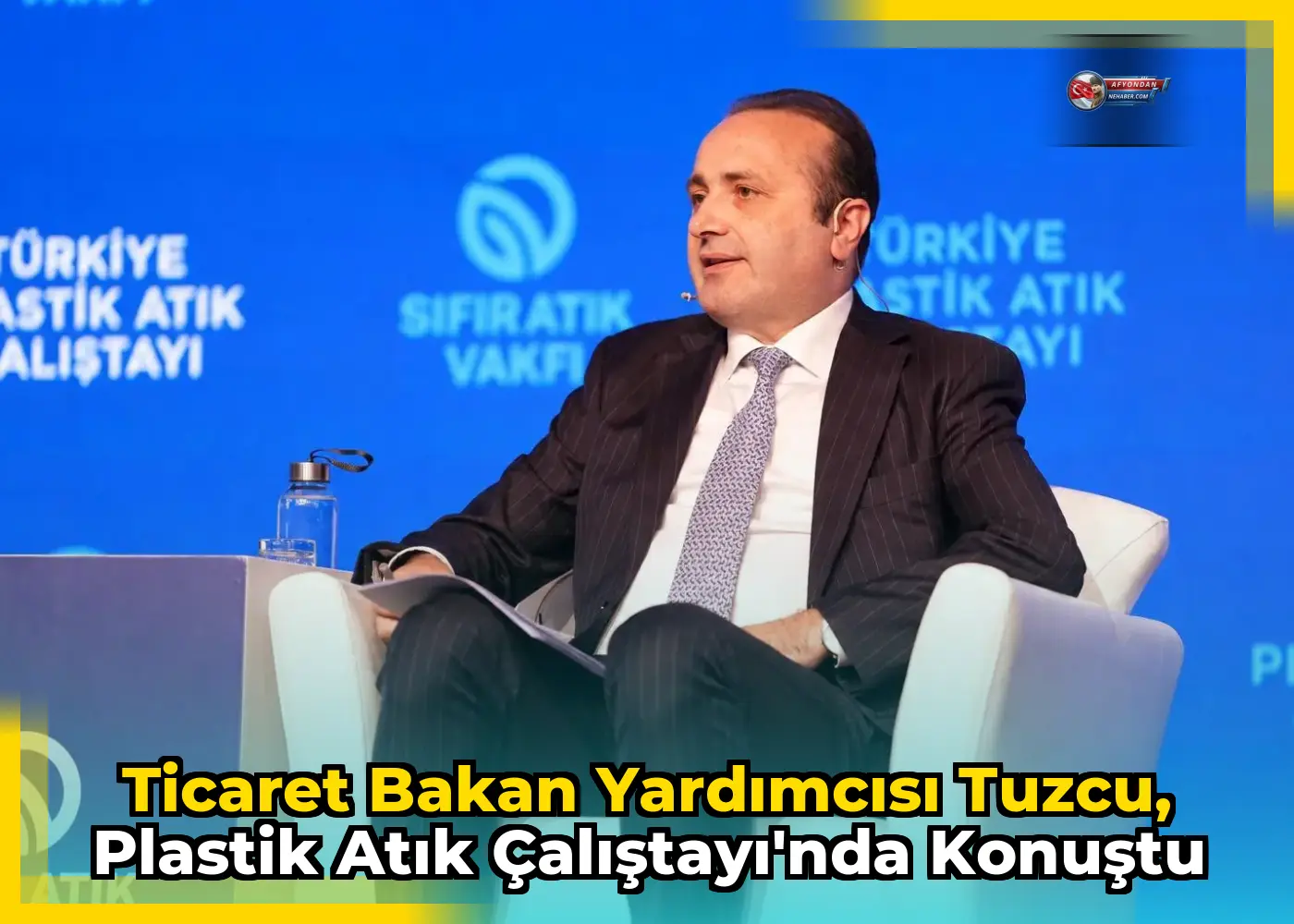 Ticaret Bakan Yardımcısı Tuzcu, Plastik Atık Çalıştayı'nda konuştu