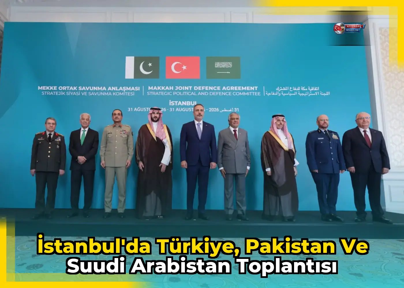 İstanbul'da Türkiye, Pakistan ve Suudi Arabistan toplantısı