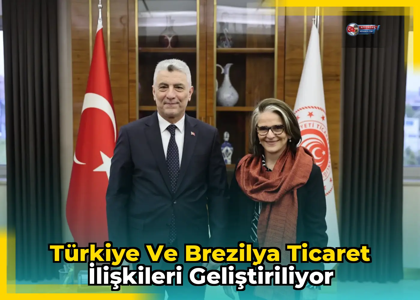 Türkiye ve Brezilya Ticaret İlişkileri Geliştiriliyor