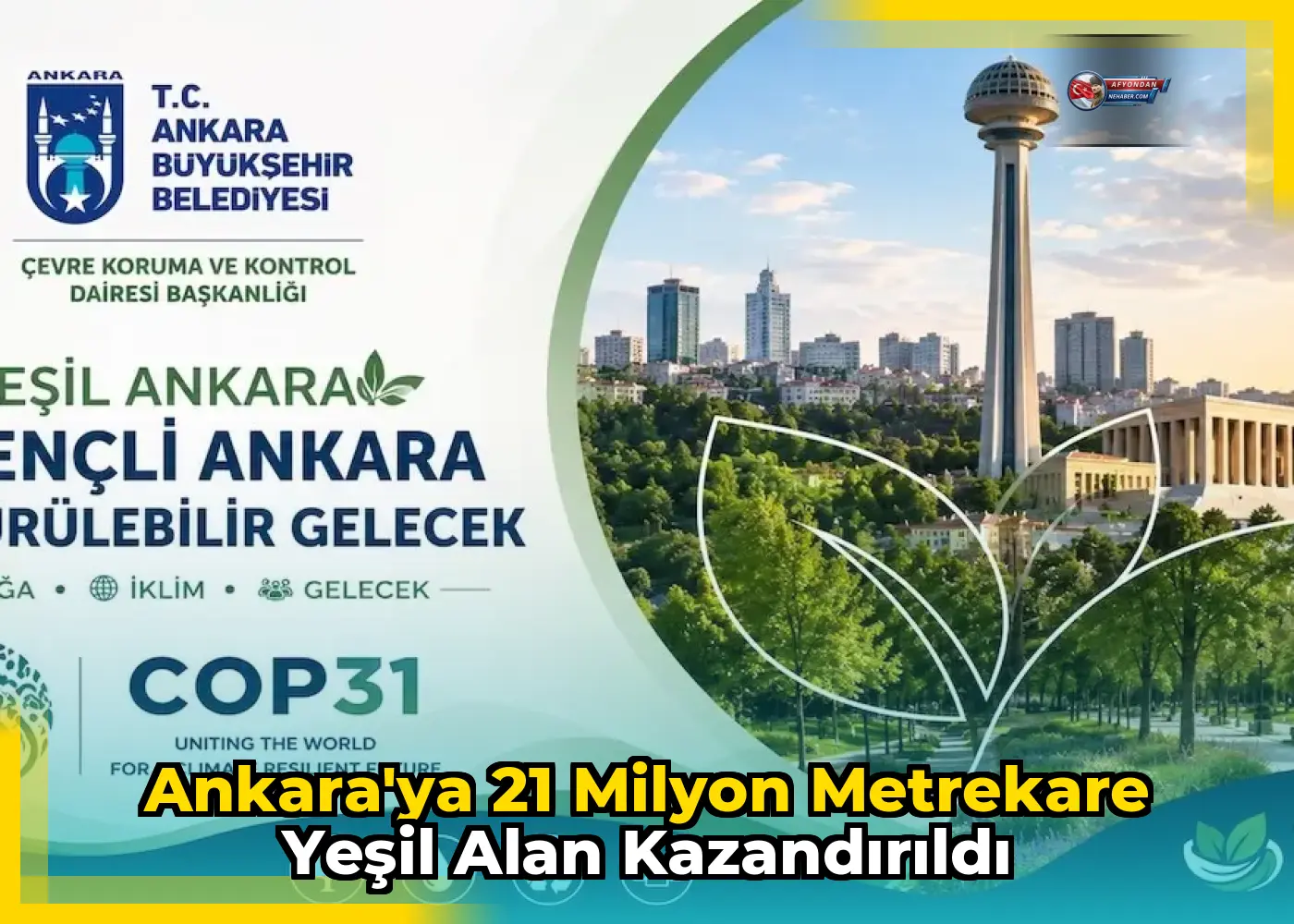 Ankara'ya 21 milyon metrekare yeşil alan kazandırıldı