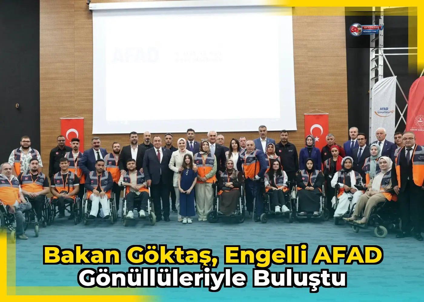 Bakan Göktaş, engelli AFAD gönüllüleriyle buluştu