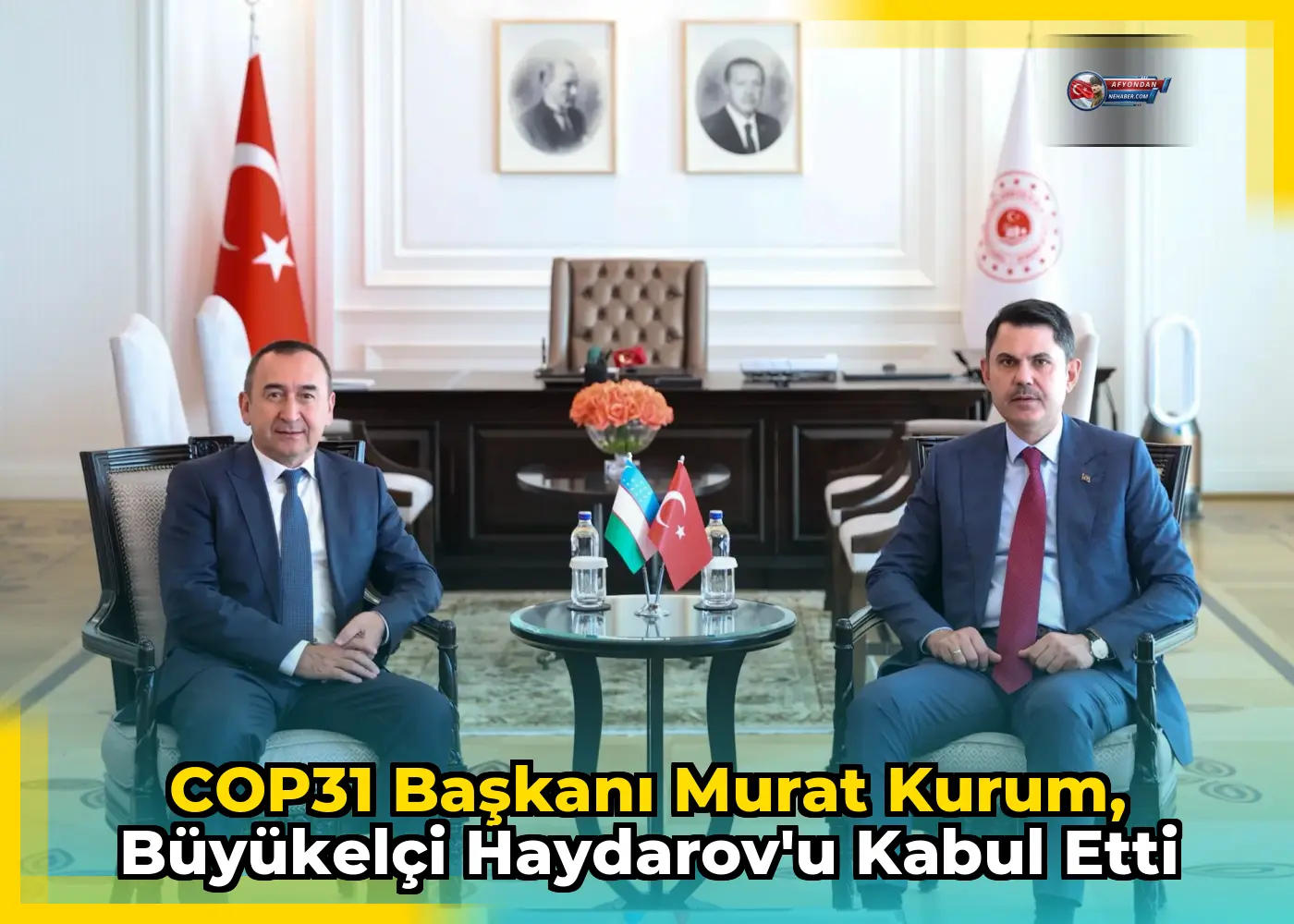 COP31 Başkanı Murat Kurum, Büyükelçi Haydarov'u kabul etti