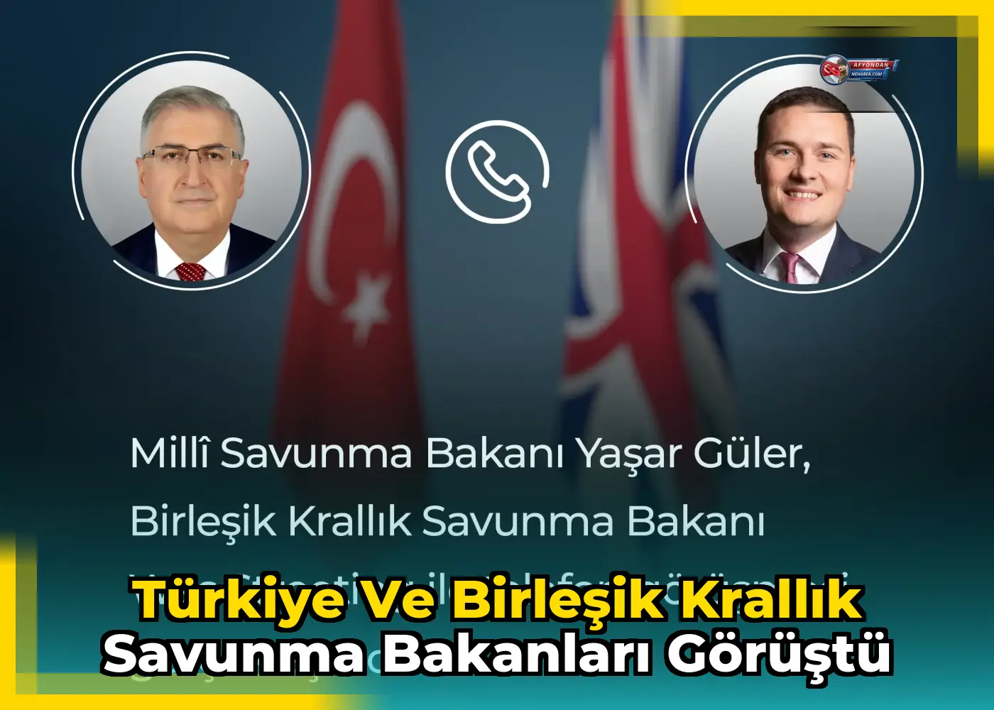 Türkiye ve Birleşik Krallık Savunma Bakanları Görüştü