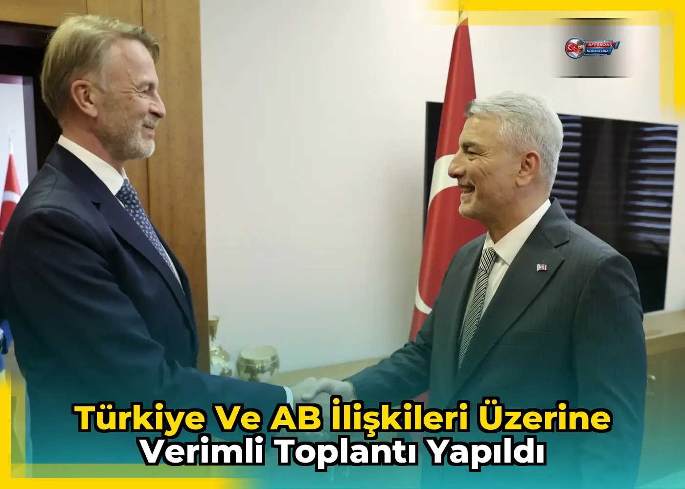 Türkiye ve AB ilişkileri üzerine verimli toplantı yapıldı