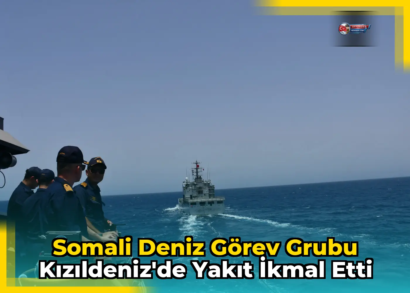 Somali Deniz Görev Grubu Kızıldeniz'de Yakıt İkmal Etti