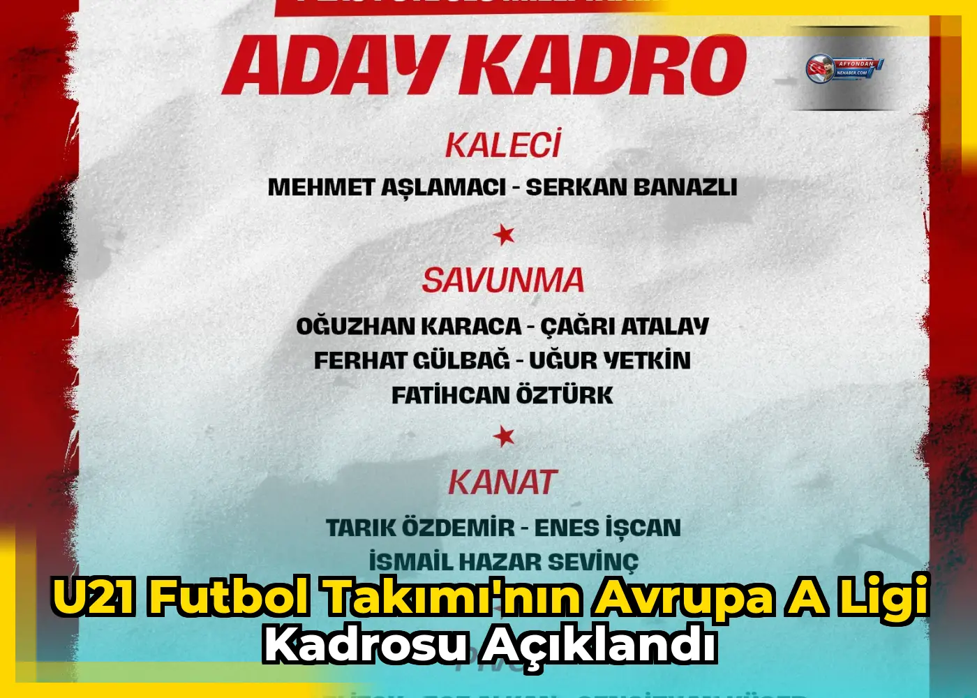U21 Futbol Takımı'nın Avrupa A Ligi kadrosu açıklandı
