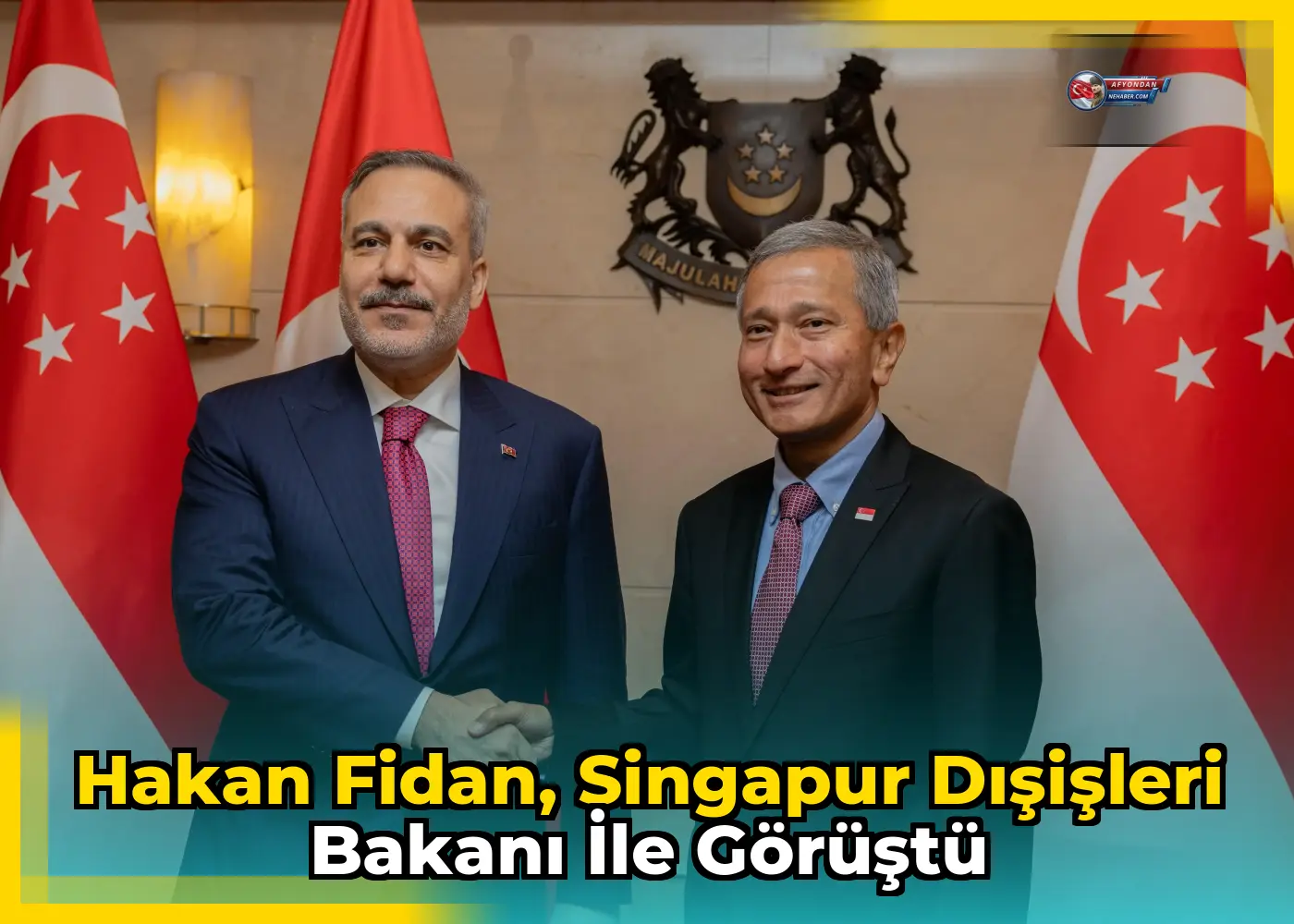Hakan Fidan, Singapur Dışişleri Bakanı ile görüştü