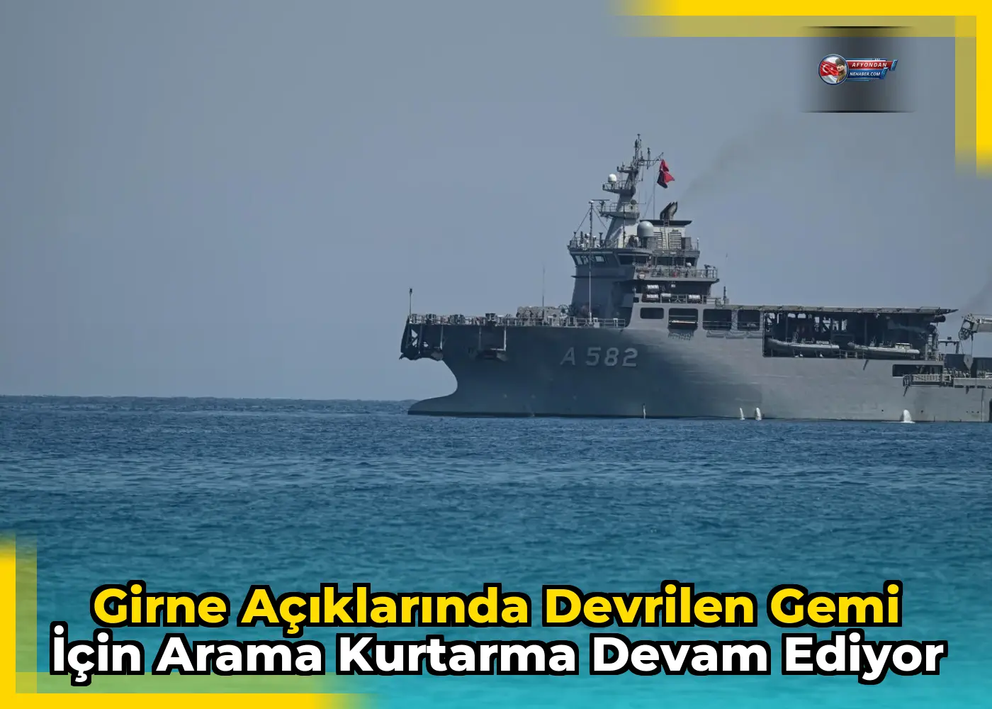 Girne açıklarında devrilen gemi için arama kurtarma devam ediyor