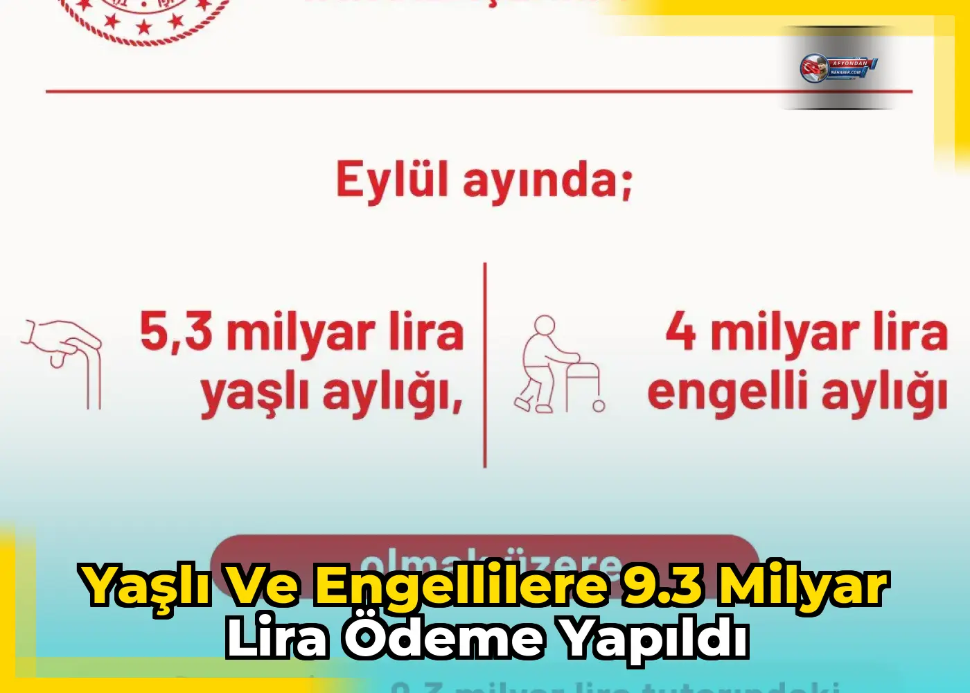 Yaşlı ve engellilere 9.3 milyar lira ödeme yapıldı