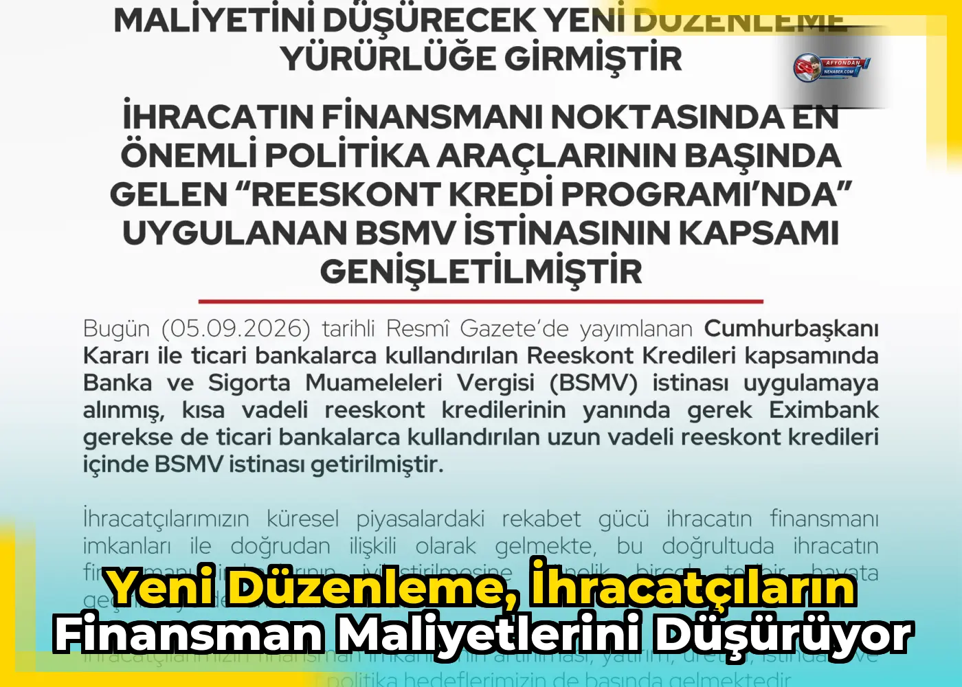 Yeni düzenleme, ihracatçıların finansman maliyetlerini düşürüyor