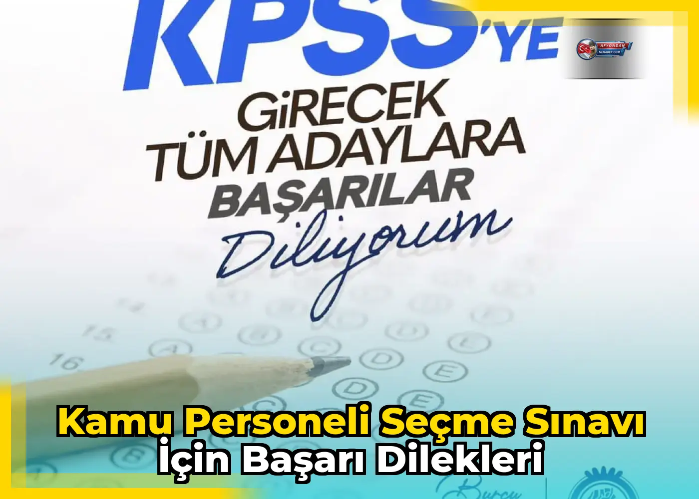 Kamu Personeli Seçme Sınavı için başarı dilekleri