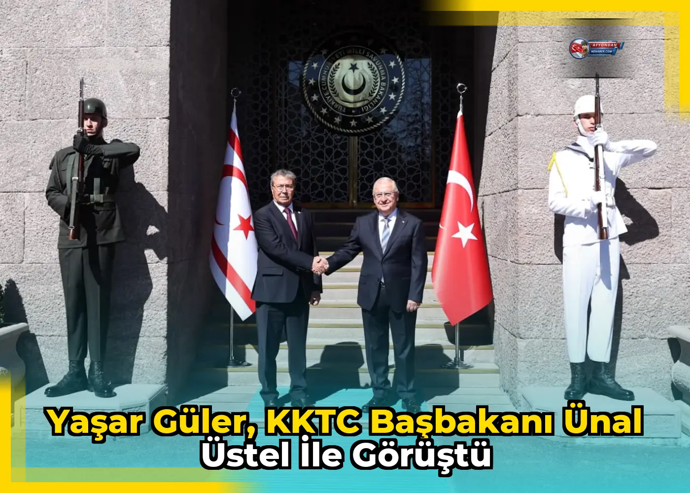 Yaşar Güler, KKTC Başbakanı Ünal Üstel ile görüştü