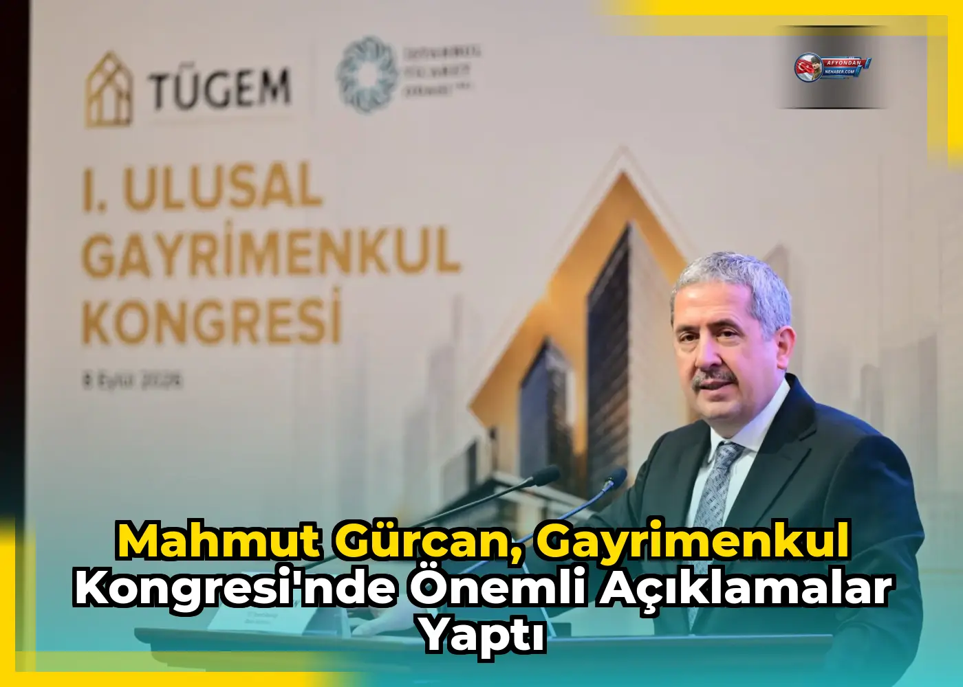 Mahmut Gürcan, Gayrimenkul Kongresi'nde Önemli Açıklamalar Yaptı