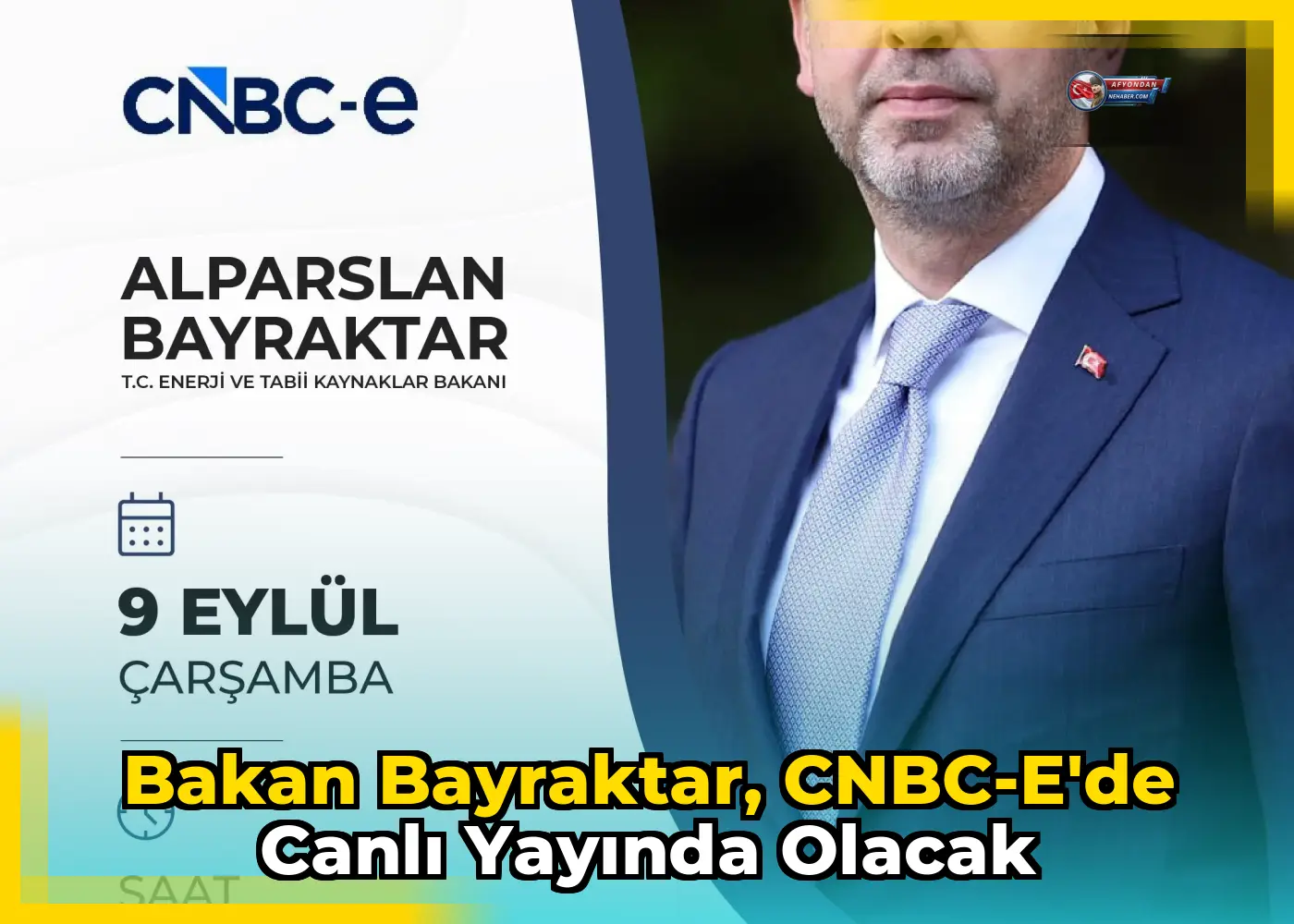 Bakan Bayraktar, CNBC-e'de Canlı Yayında Olacak