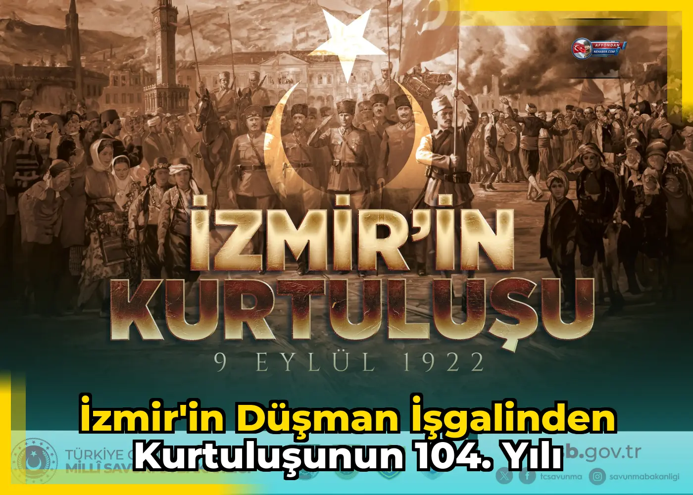İzmir'in düşman işgalinden kurtuluşunun 104. yılı