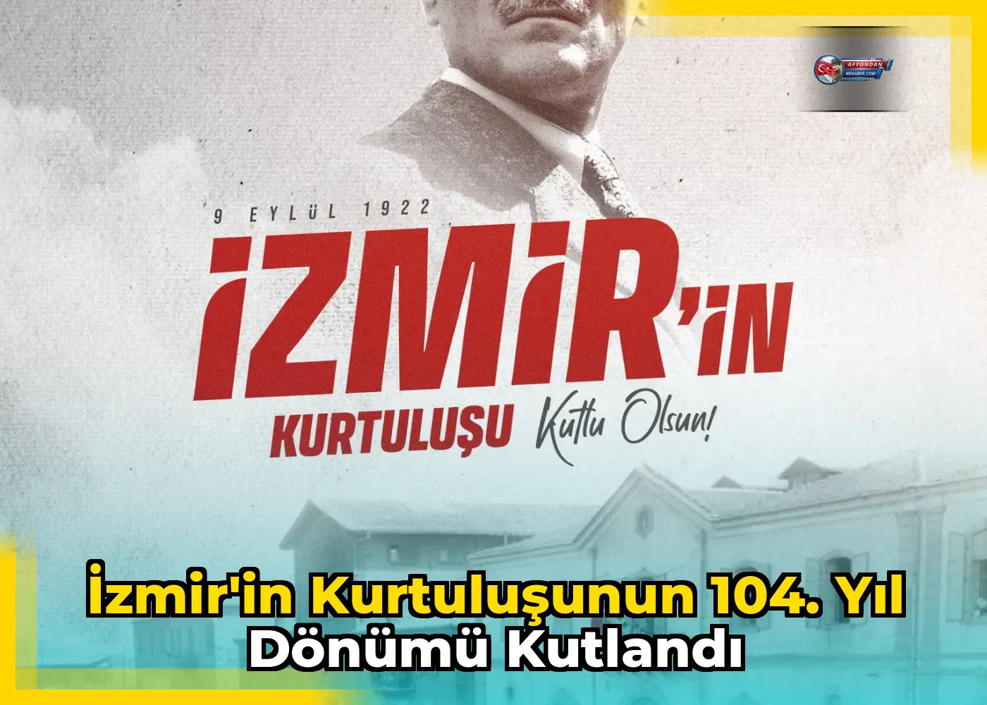 İzmir'in kurtuluşunun 104. yıl dönümü kutlandı