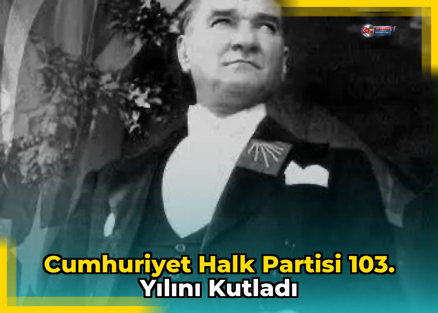Cumhuriyet Halk Partisi 103. yılını kutladı