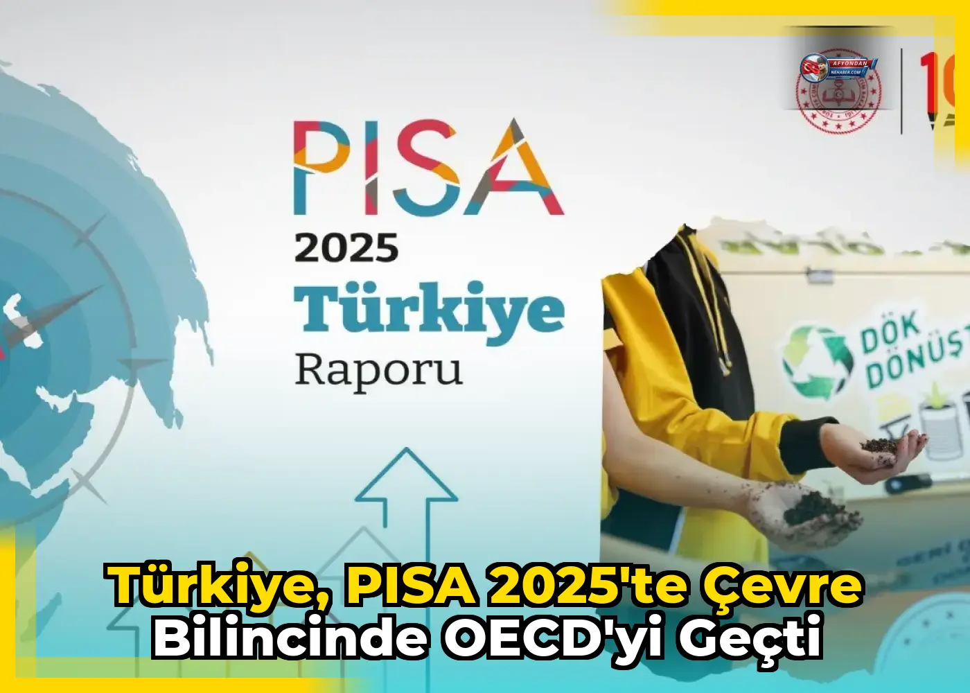 Türkiye, PISA 2025'te Çevre Bilincinde OECD'yi Geçti