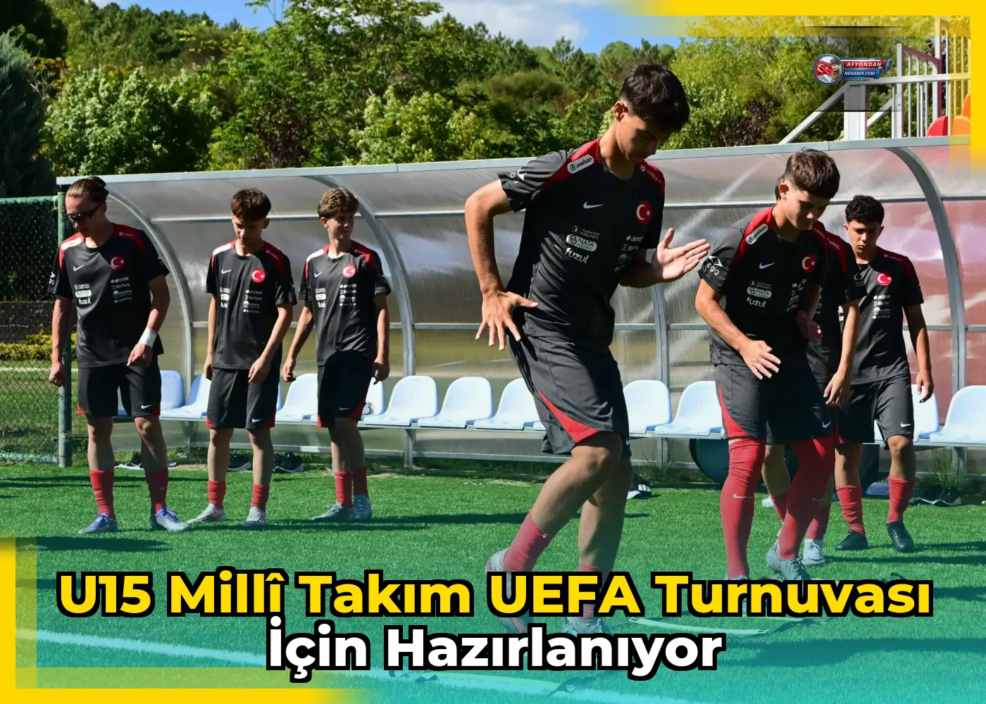 U15 Millî Takım UEFA Turnuvası için hazırlanıyor
