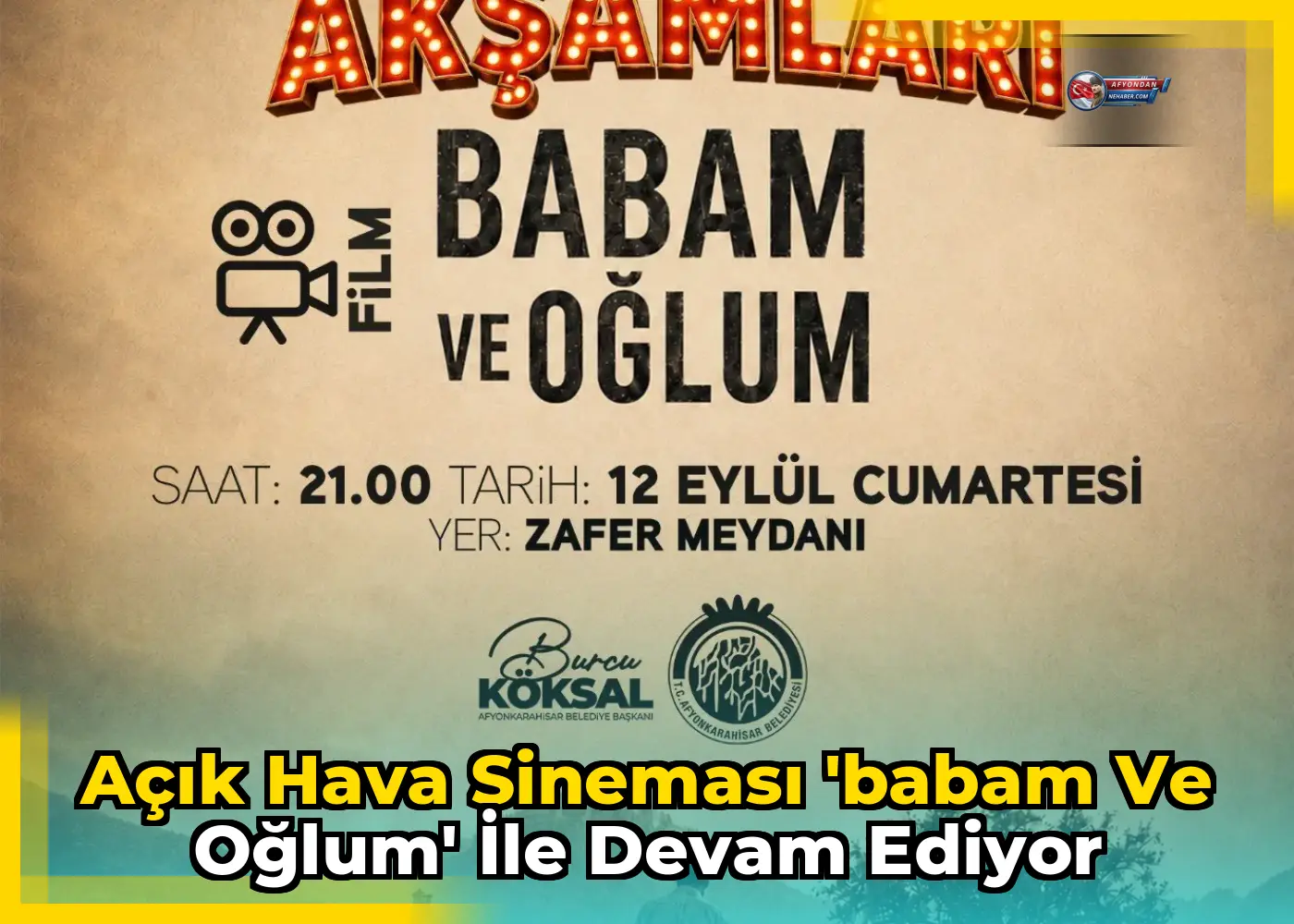 Açık Hava Sineması 'Babam ve Oğlum' ile Devam Ediyor