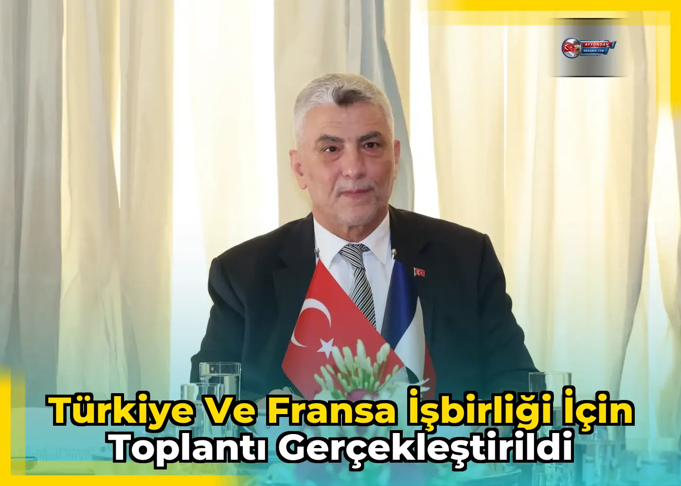 Türkiye ve Fransa işbirliği için toplantı gerçekleştirildi