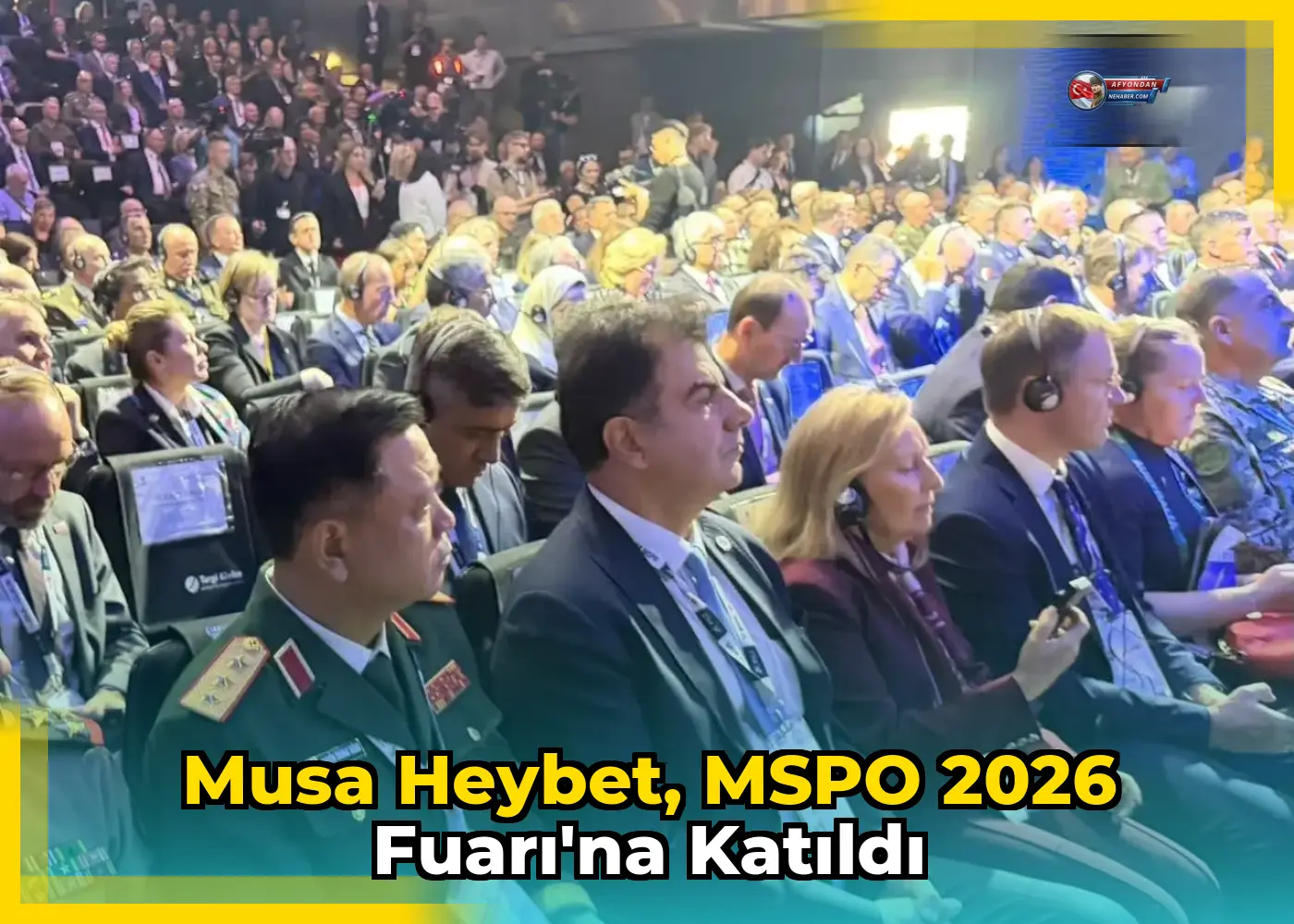 Musa Heybet, MSPO 2026 Fuarı'na Katıldı