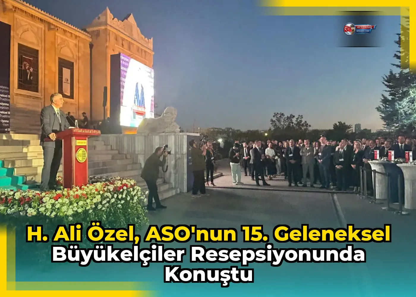 H. Ali Özel, ASO'nun 15. Geleneksel Büyükelçiler Resepsiyonunda Konuştu
