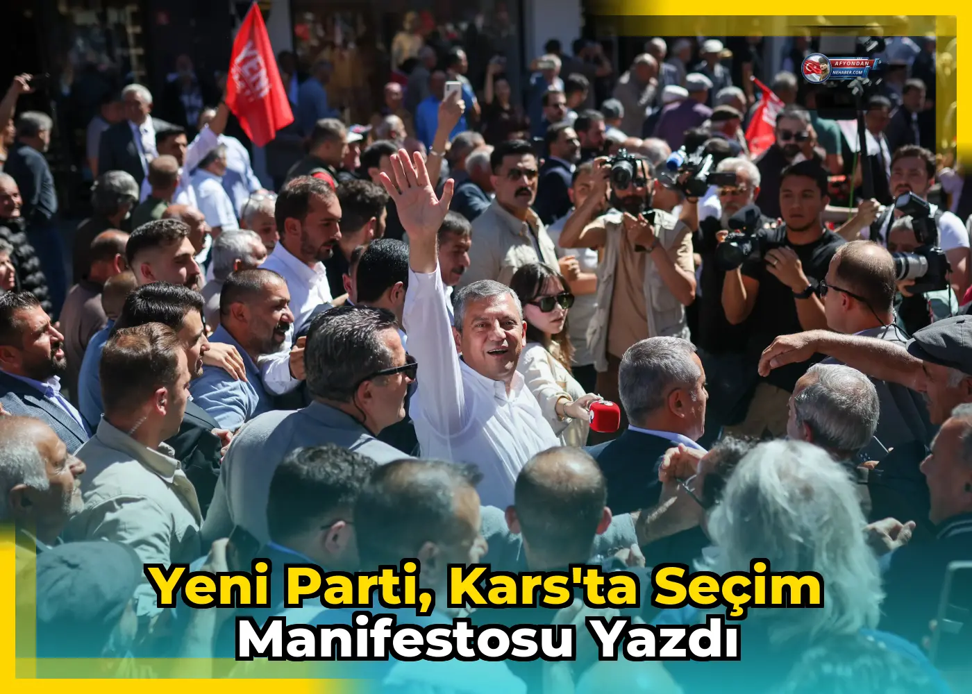 Yeni Parti, Kars'ta Seçim Manifestosu Yazdı