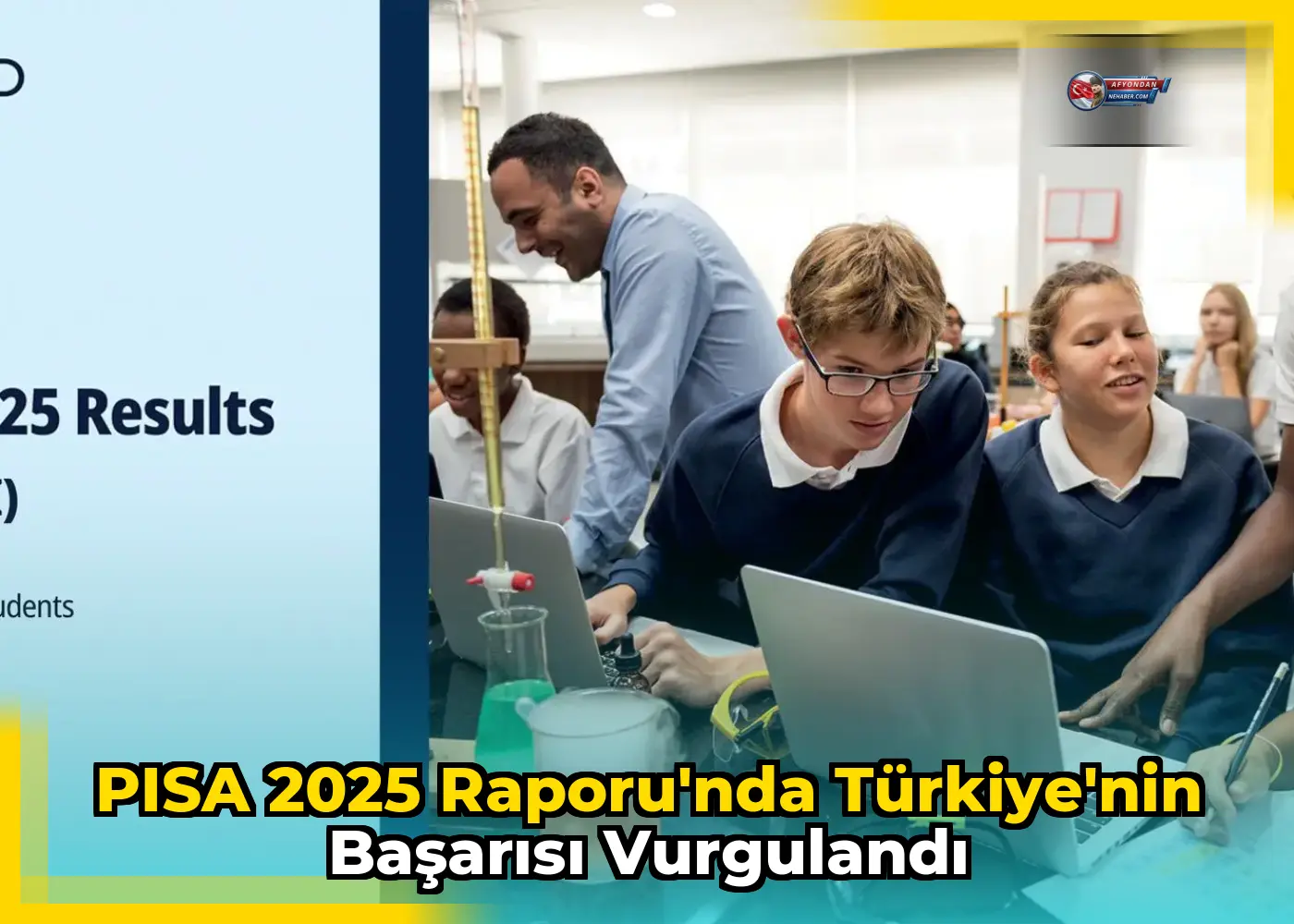 PISA 2025 Raporu'nda Türkiye'nin Başarısı Vurgulandı