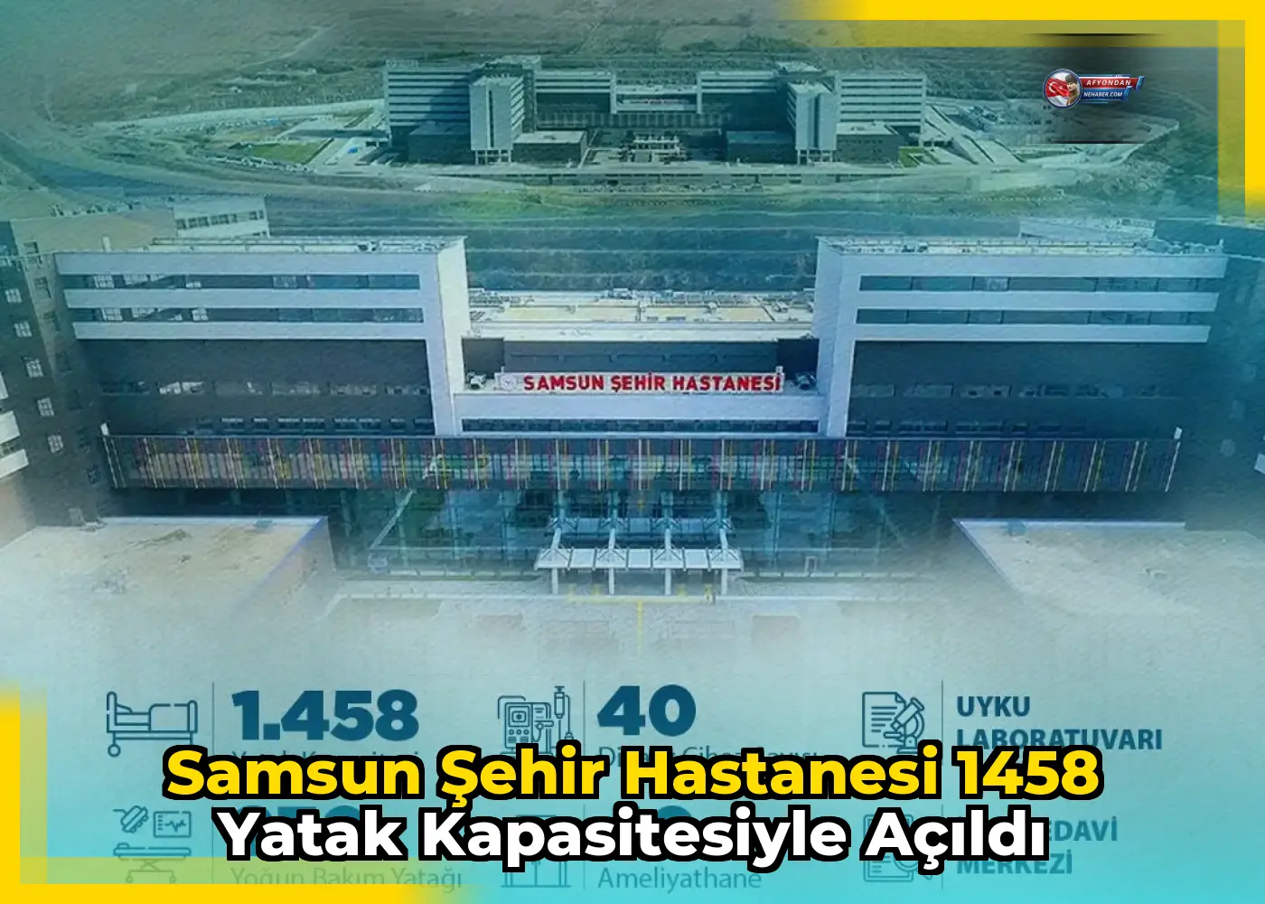 Samsun Şehir Hastanesi 1458 Yatak Kapasitesiyle Açıldı