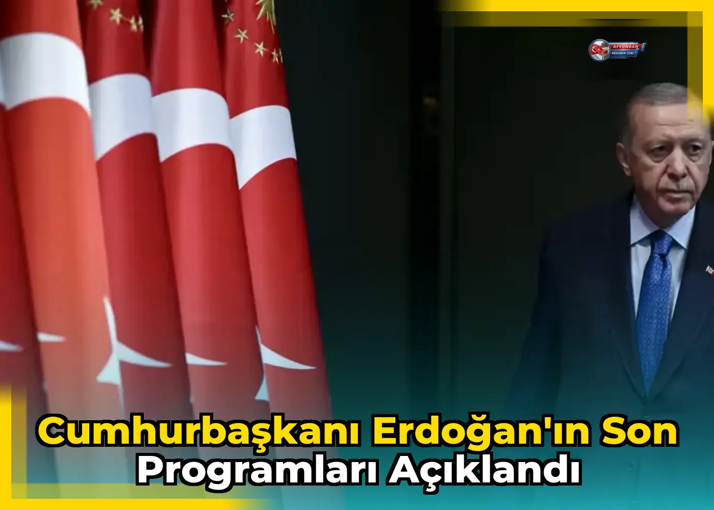 Cumhurbaşkanı Erdoğan'ın Son Programları Açıklandı