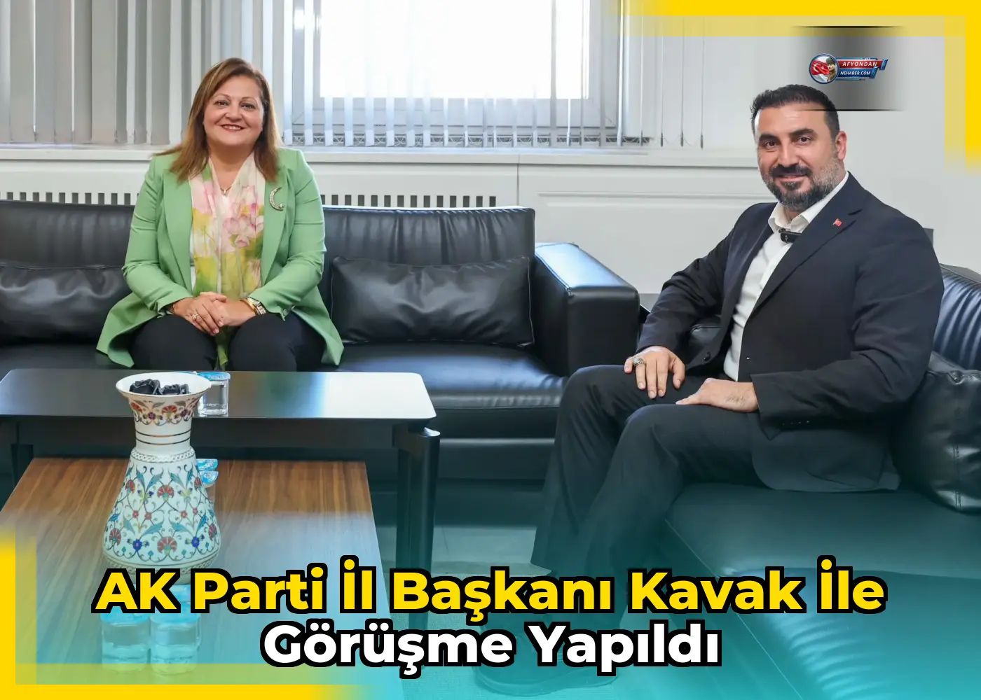AK Parti İl Başkanı Kavak ile görüşme yapıldı