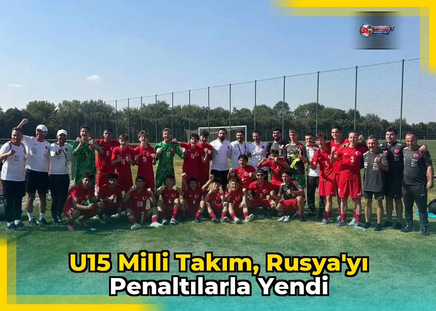U15 Milli Takım, Rusya'yı Penaltılarla Yendi