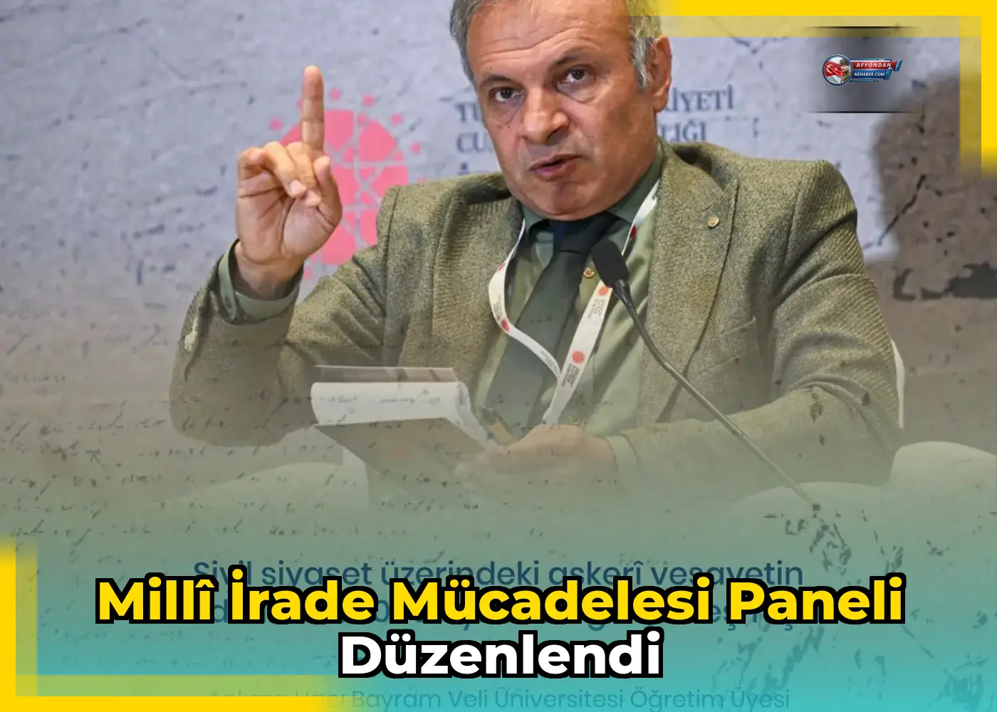 Millî İrade Mücadelesi Paneli Düzenlendi