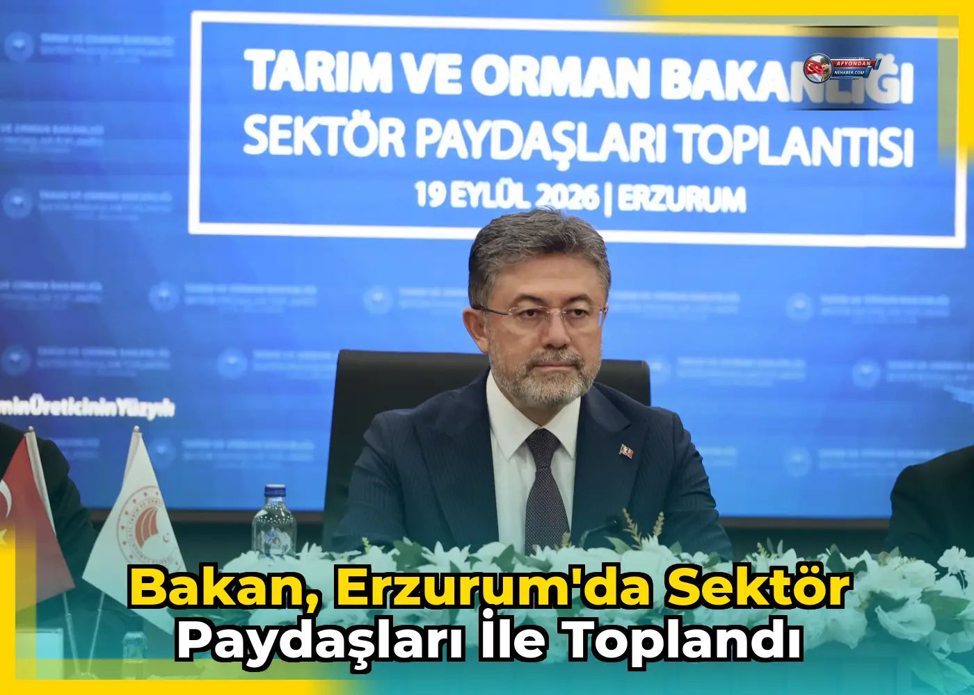 Bakan, Erzurum'da Sektör Paydaşları ile Toplandı