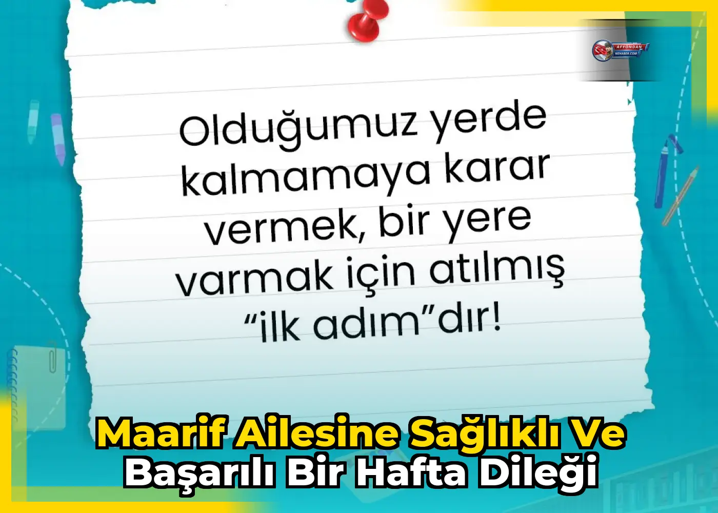 Maarif ailesine sağlıklı ve başarılı bir hafta dileği