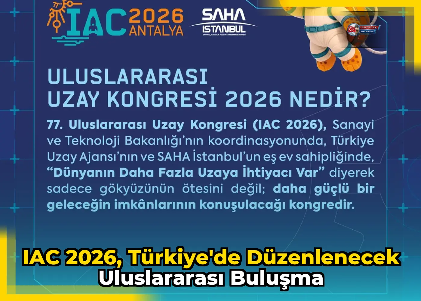 IAC 2026, Türkiye'de Düzenlenecek Uluslararası Buluşma