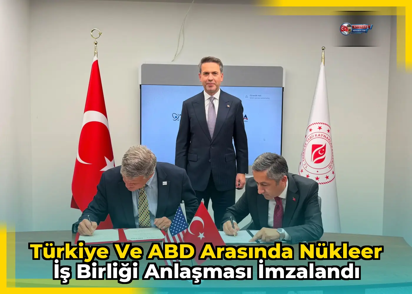 Türkiye ve ABD arasında nükleer iş birliği anlaşması imzalandı