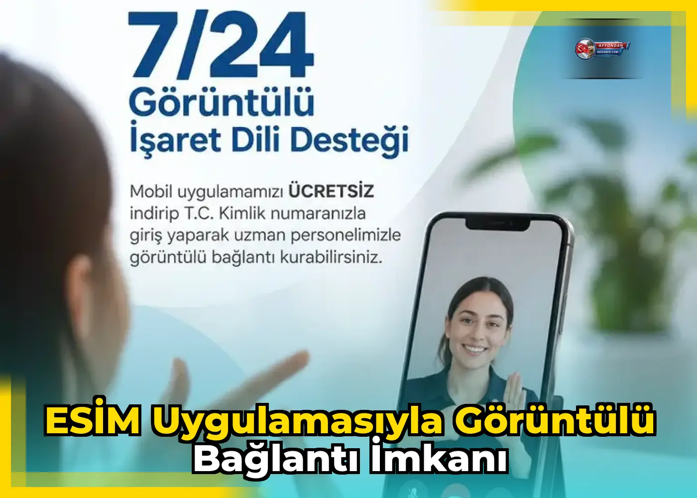 ESİM uygulamasıyla görüntülü bağlantı imkanı
