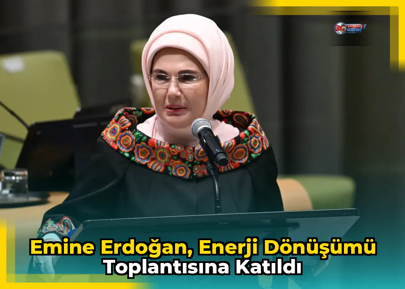 Emine Erdoğan, Enerji Dönüşümü Toplantısına Katıldı