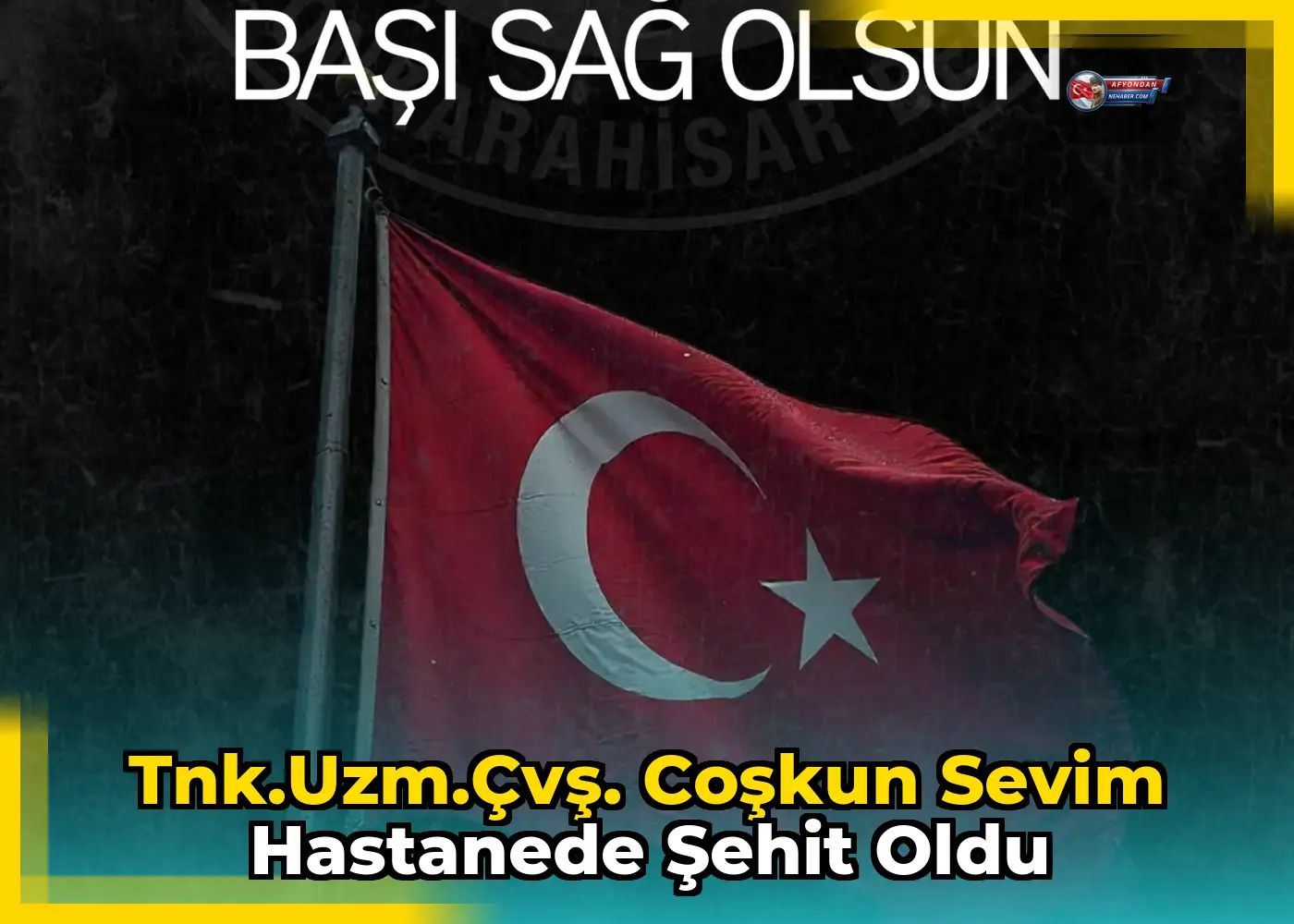 Tnk.Uzm.Çvş. Coşkun Sevim hastanede şehit oldu