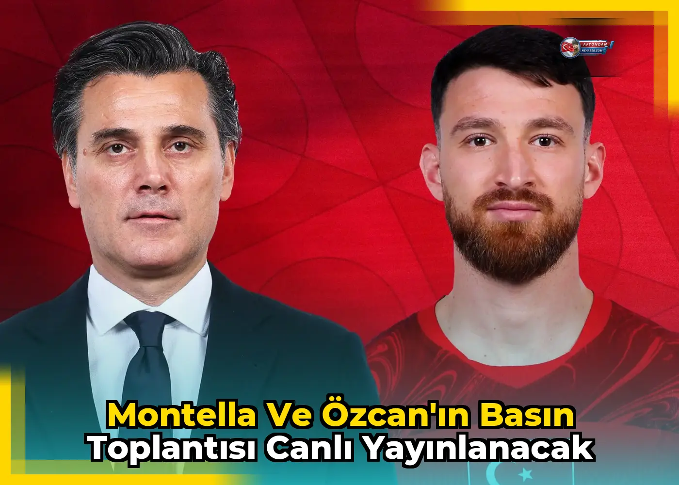 Montella ve Özcan'ın basın toplantısı canlı yayınlanacak