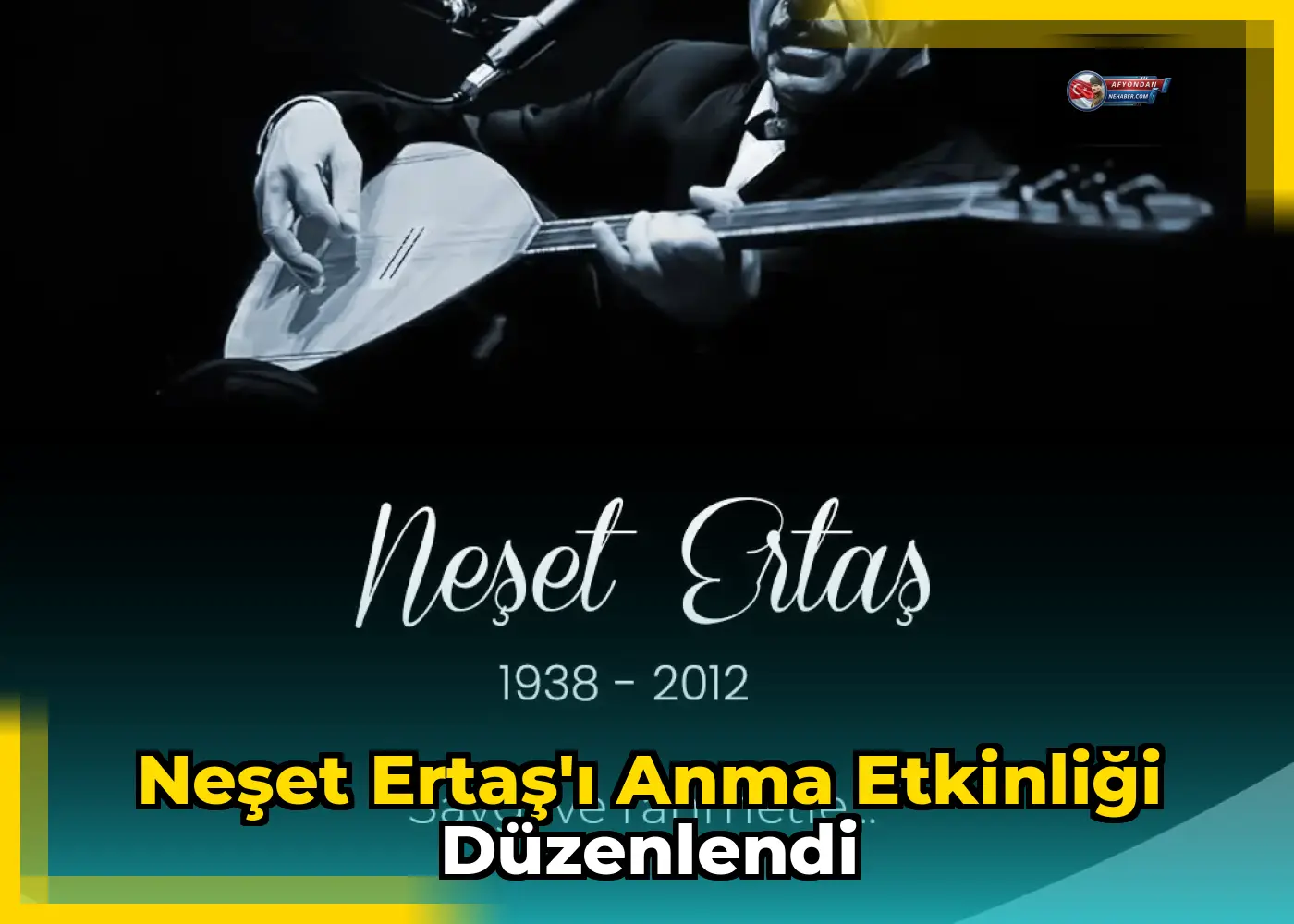 Neşet Ertaş'ı anma etkinliği düzenlendi