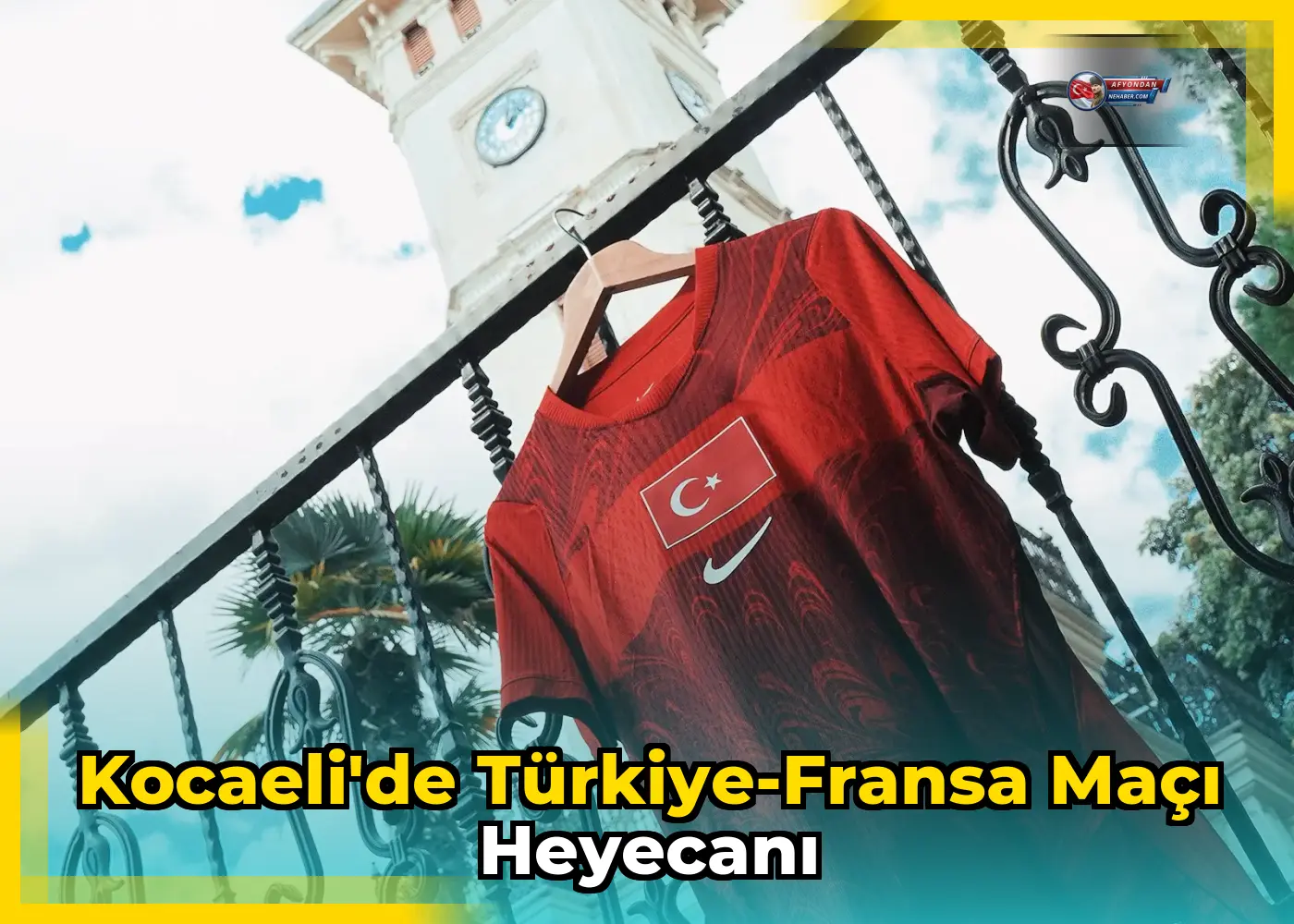 Kocaeli'de Türkiye-Fransa maçı heyecanı