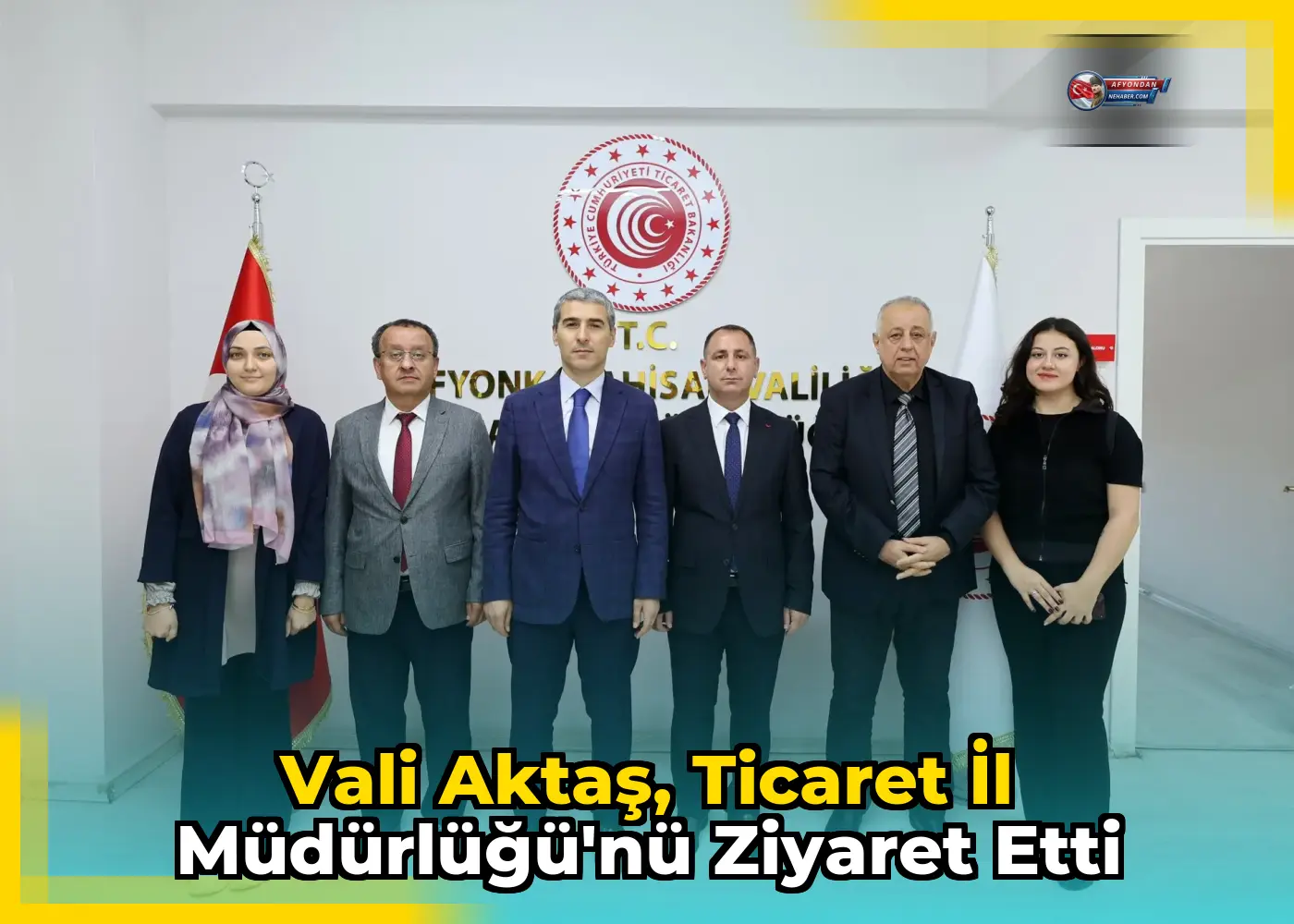 Vali Aktaş, Ticaret İl Müdürlüğü'nü Ziyaret Etti