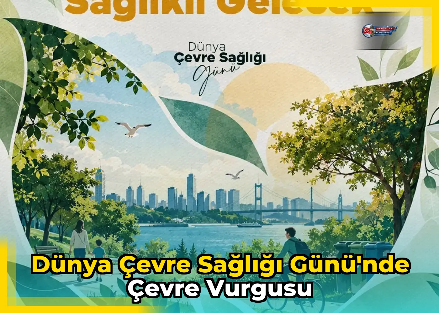 Dünya Çevre Sağlığı Günü'nde çevre vurgusu