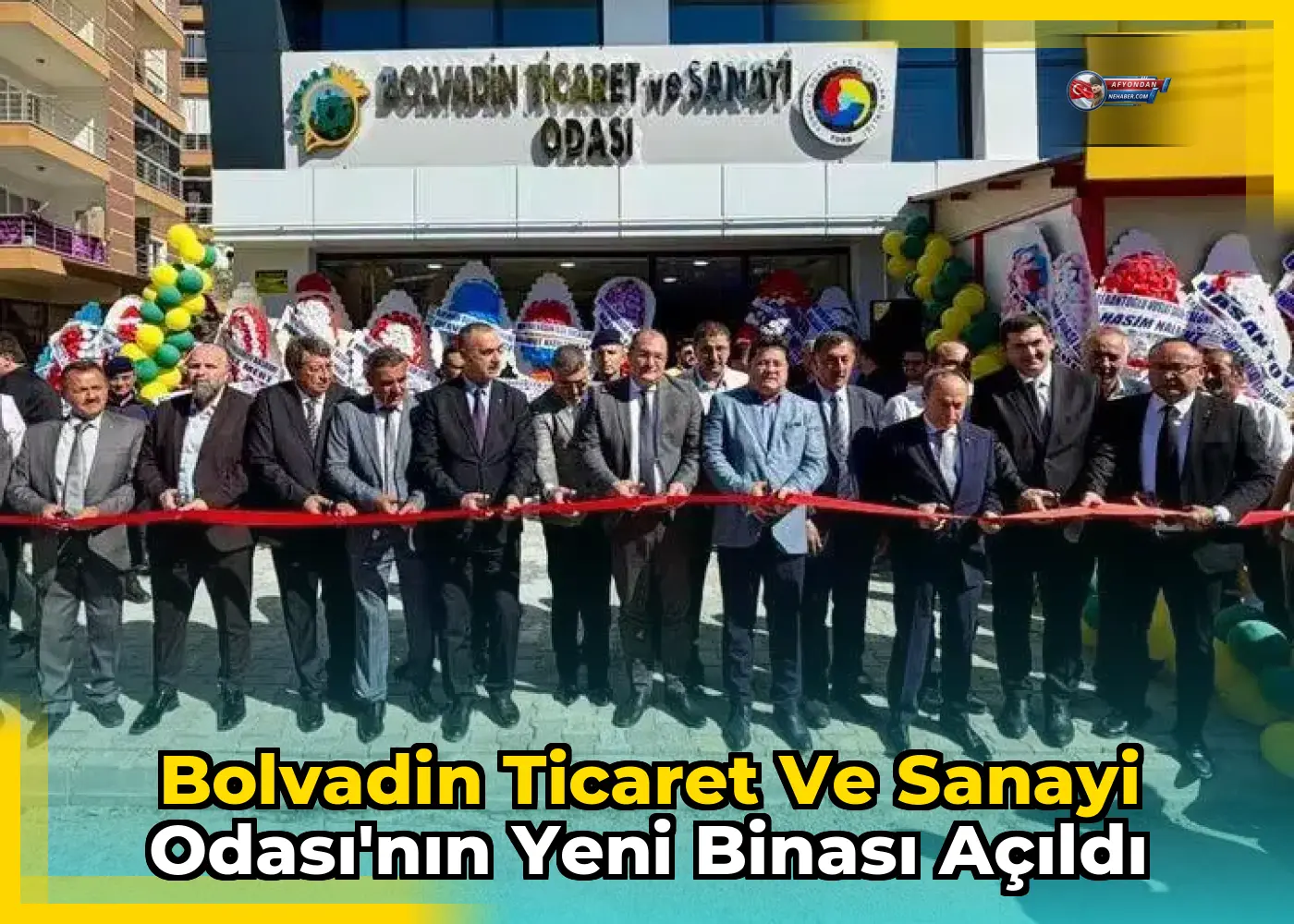 Bolvadin Ticaret ve Sanayi Odası'nın Yeni Binası Açıldı