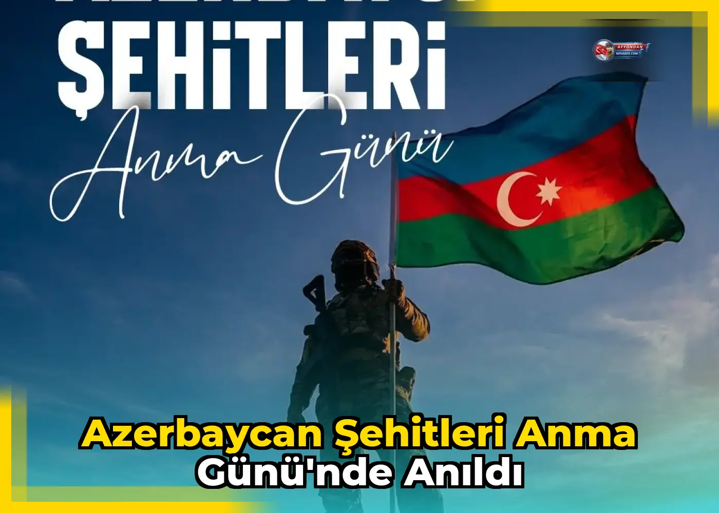 Azerbaycan Şehitleri Anma Günü'nde anıldı