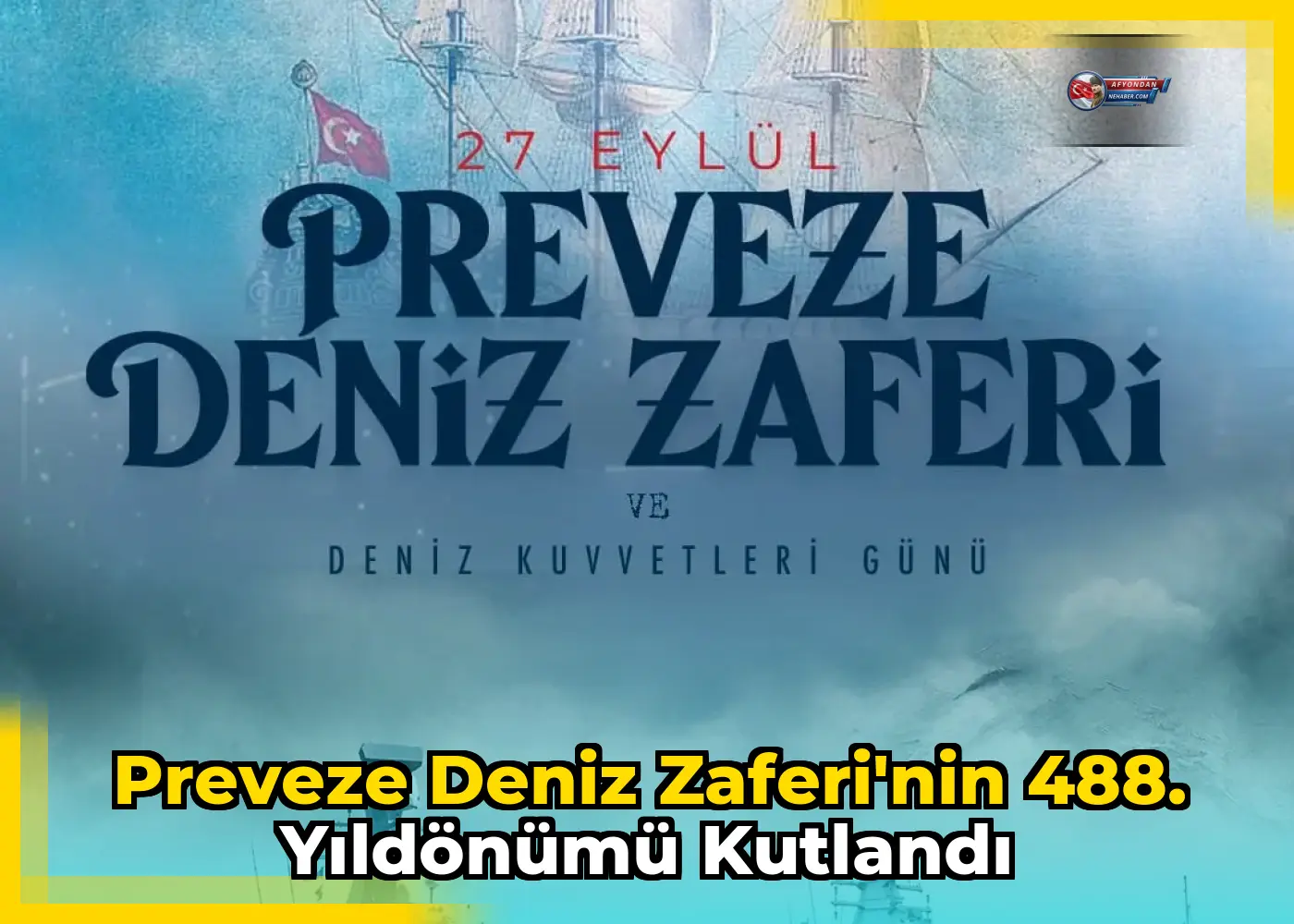 Preveze Deniz Zaferi'nin 488. Yıldönümü Kutlandı