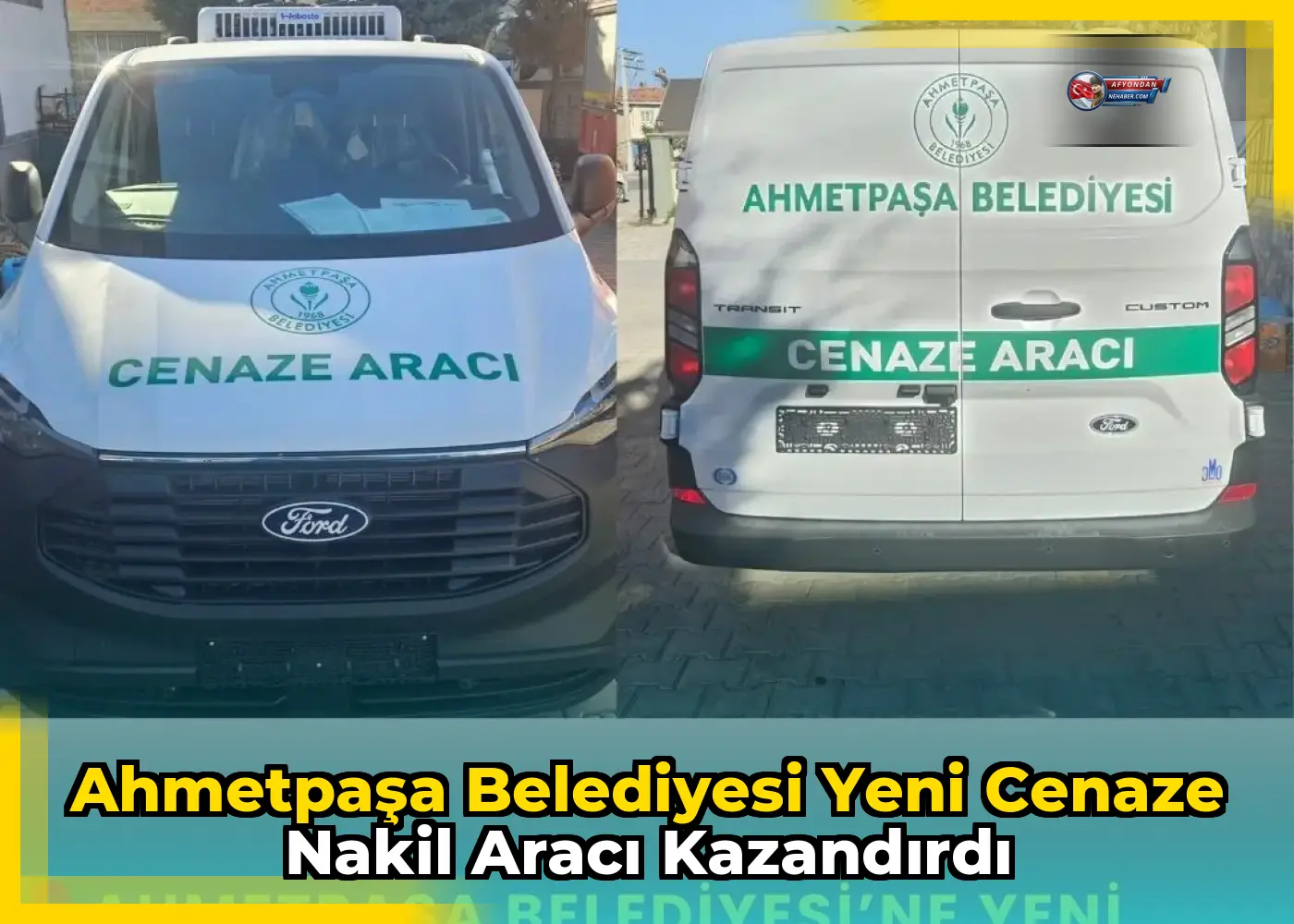 Ahmetpaşa Belediyesi yeni cenaze nakil aracı kazandırdı